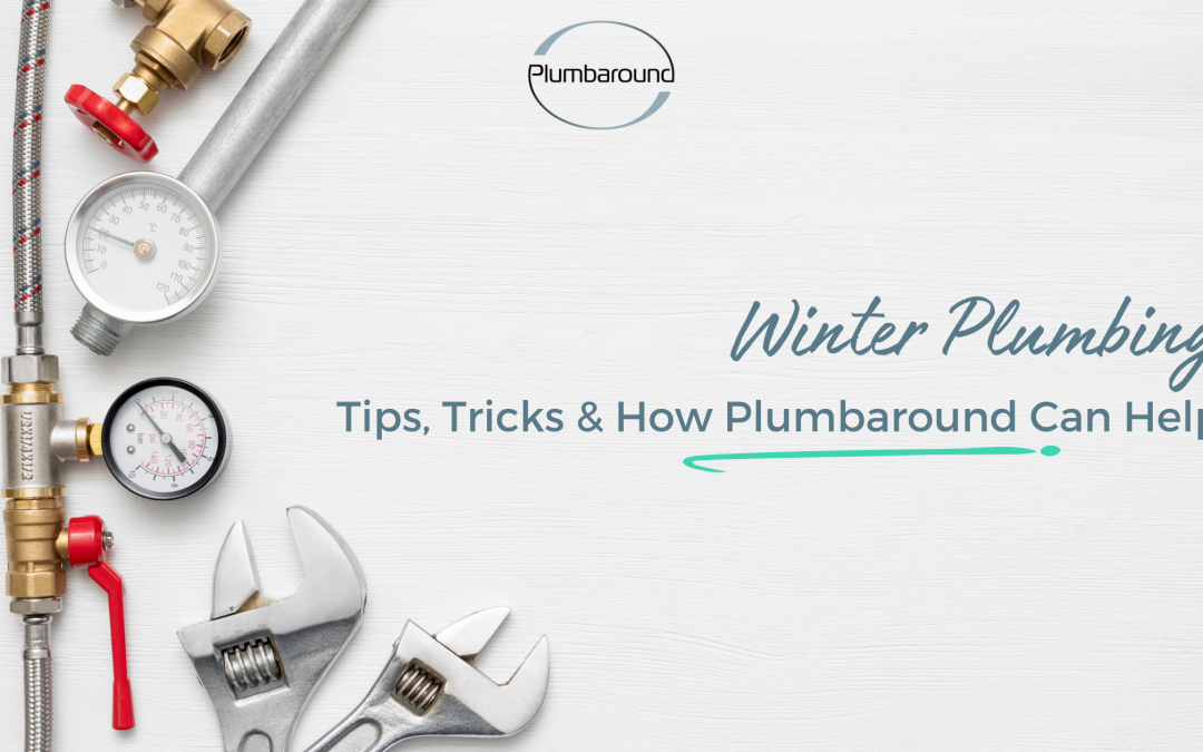 Winter Plumbing in Brisbane: Tips, Tricks & How Plumbaround Can Help