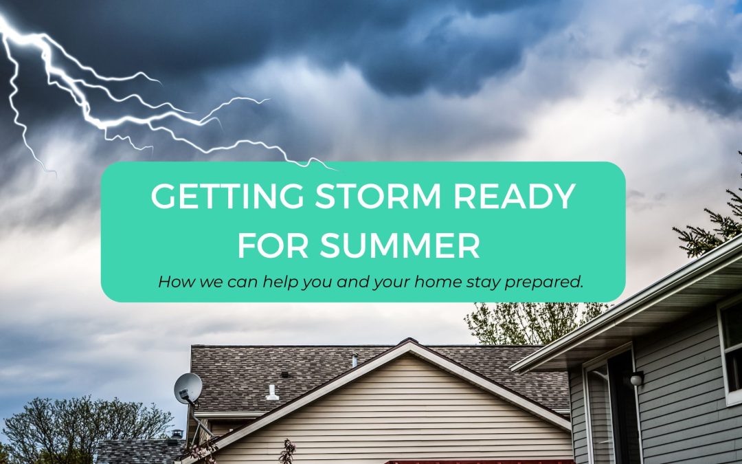 Getting Storm Ready For Summer